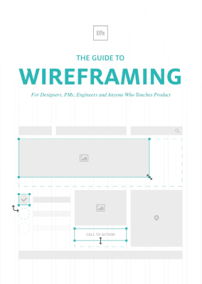 The Guide To Wireframing