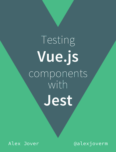 Testing Vue.js Components with Jest