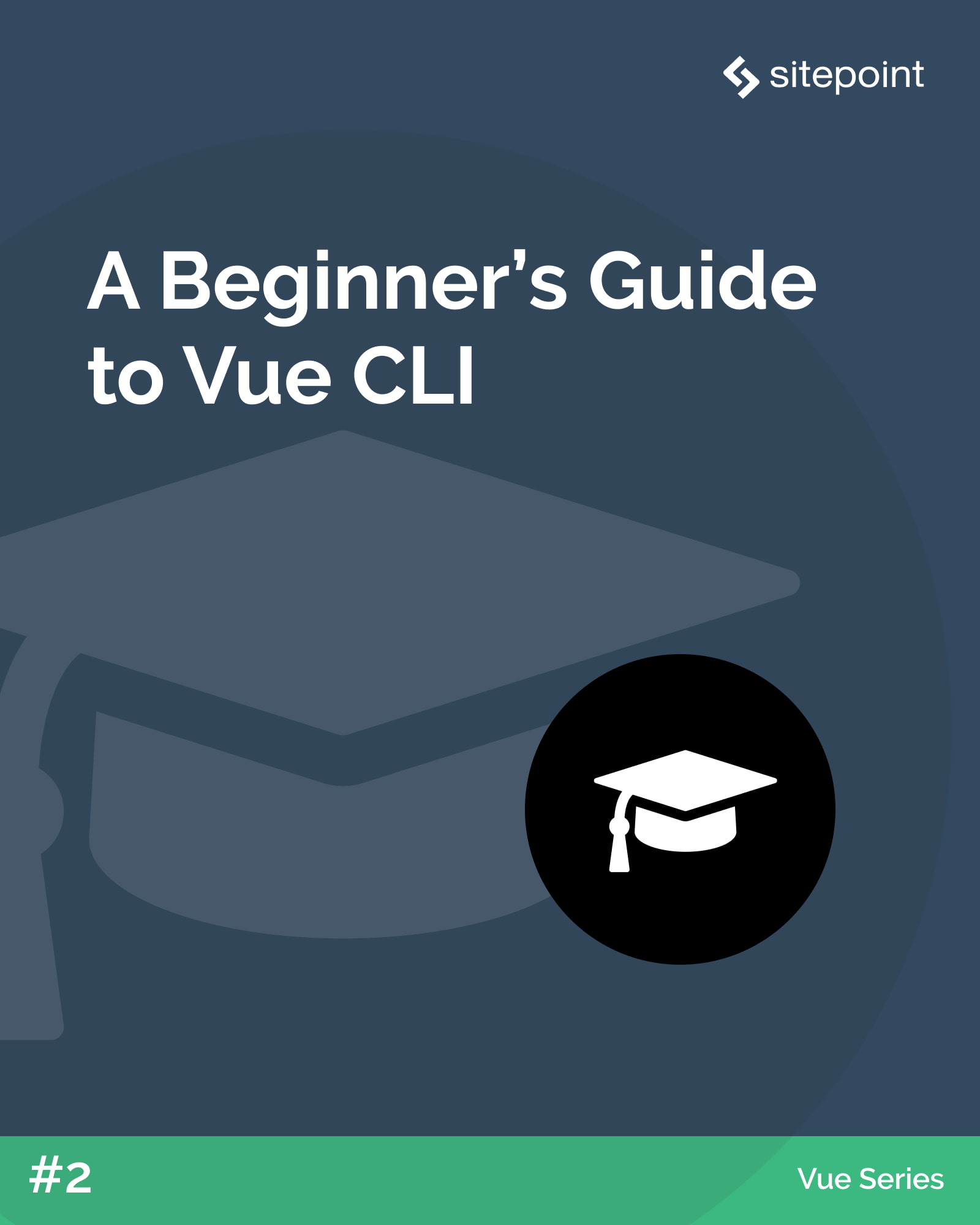 A Beginner’s Guide to Vue CLI