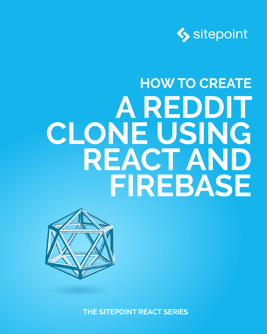 How to Create a Reddit Clone Using React and Firebase