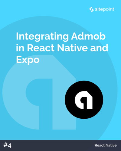 Integrating AdMob in React Native and Expo