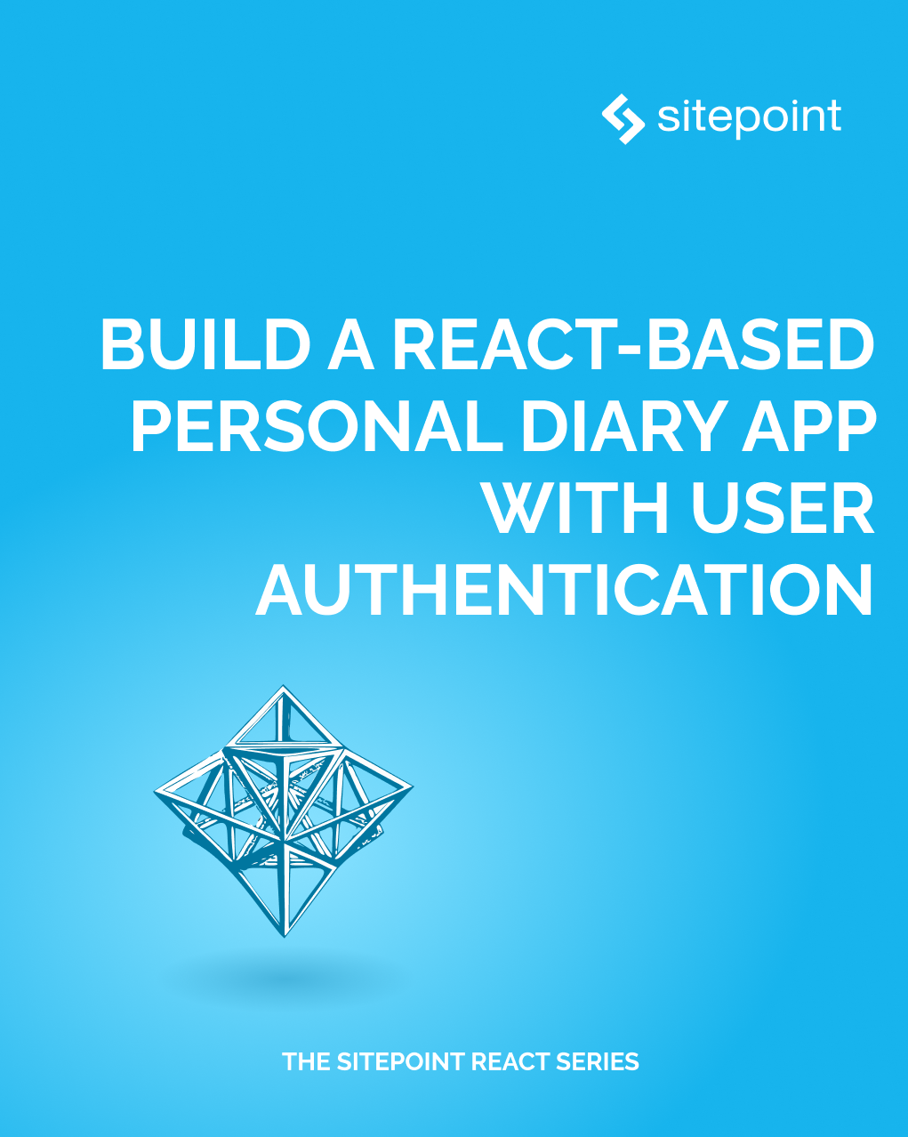 Build a React-based Personal Diary App with User Authentication