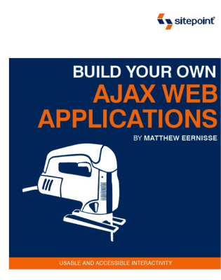 Build Your Own AJAX Web Applications