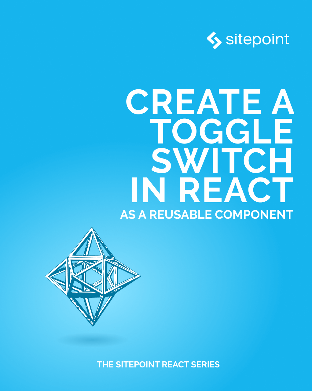 Create a Toggle Switch in React as a Reusable Component
