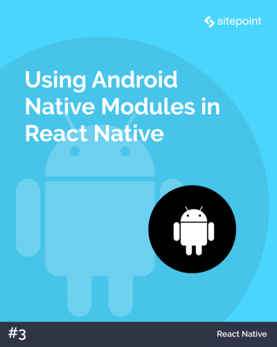Using Android Native Modules in React Native