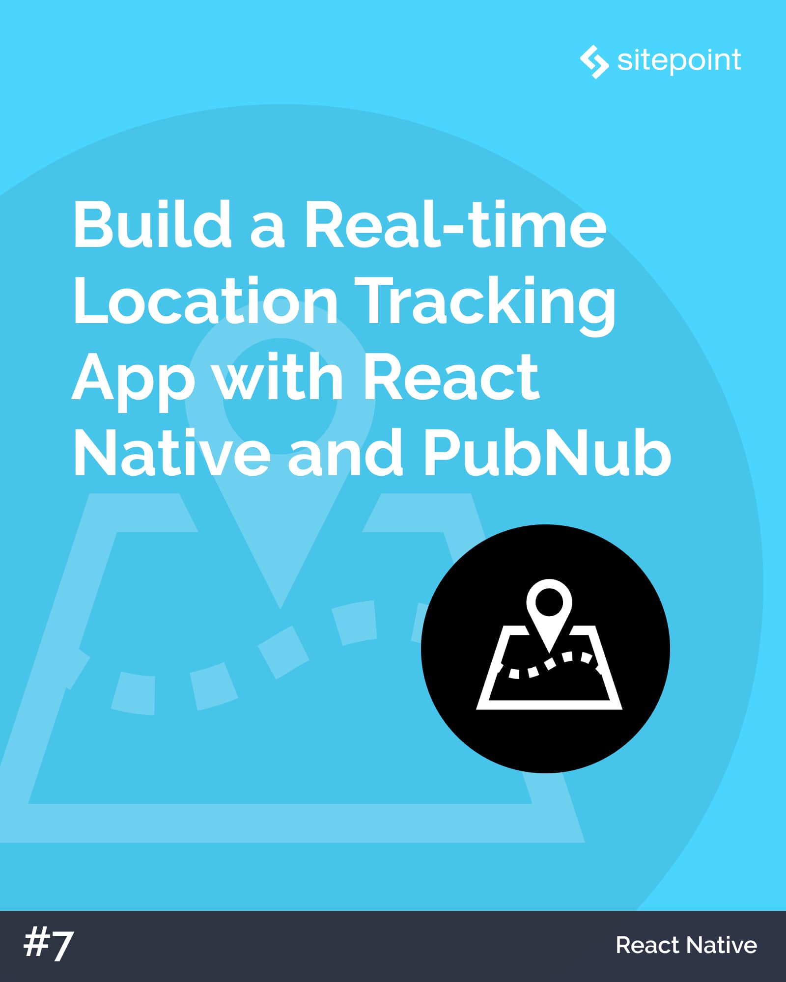 Build a Real-time Location Tracking App with React Native and PubNub
