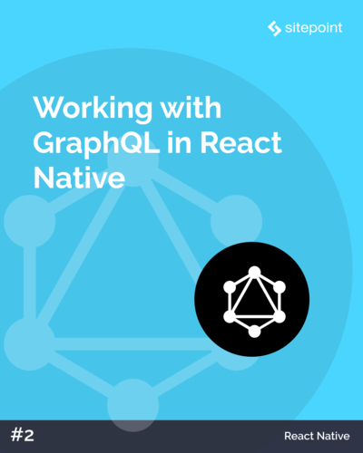 Working with GraphQL and React Native