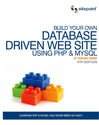 Build Your Own Database Driven Web Site Using PHP & MySQL, 4th Edition