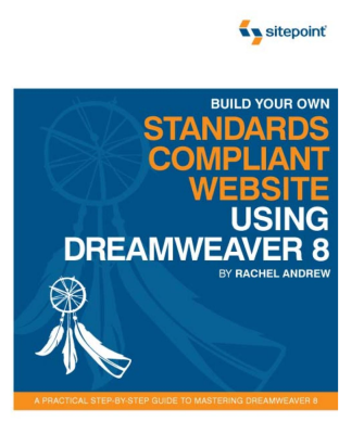 Build Your Own Standards Compliant Website Using Dreamweaver 8