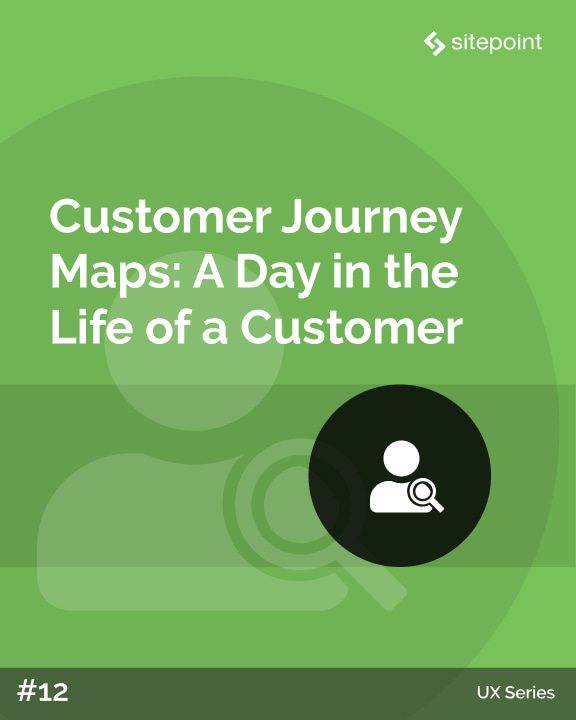 Customer Journey Maps: A Day in the Life of a Customer